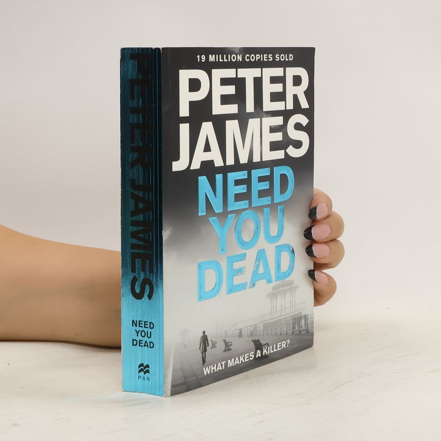 Peter James Need You Dead