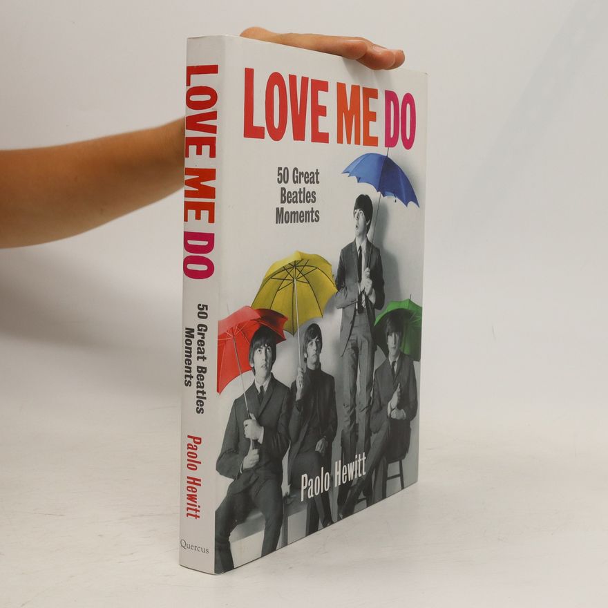 Paolo Hewitt Love Me Do