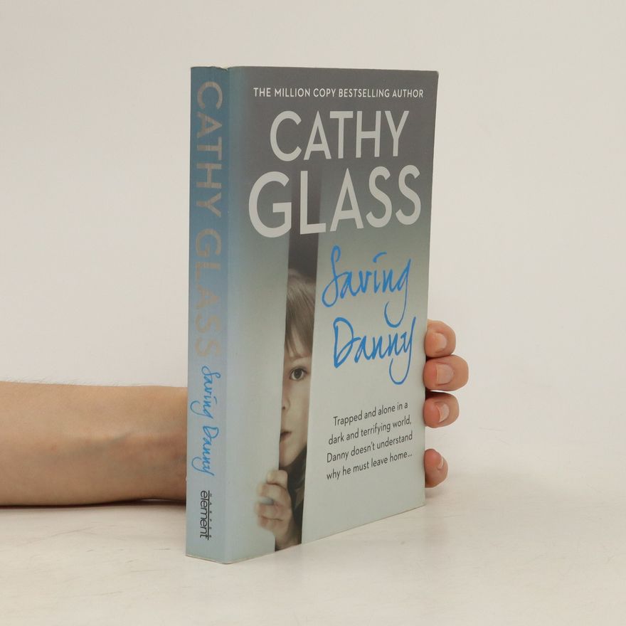 Cathy Glass Saving Danny