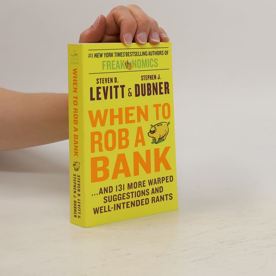Steven D. Levitt When to Rob a Bank