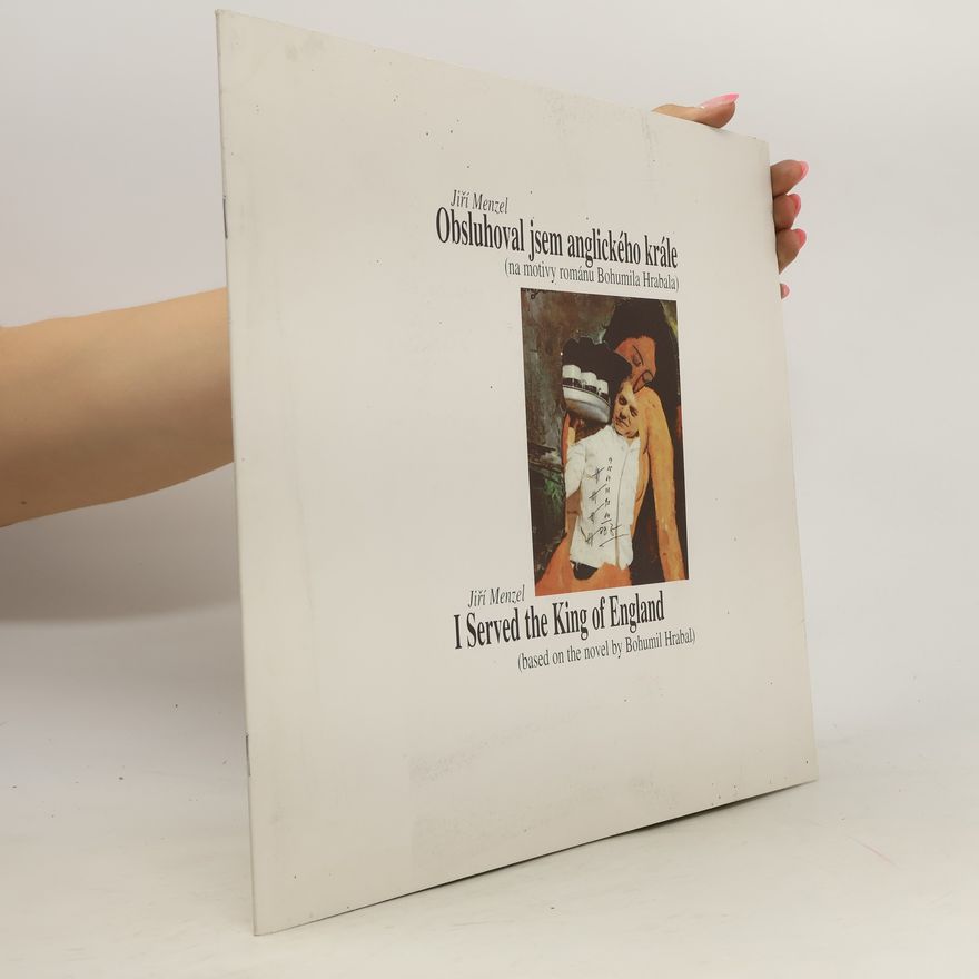 Bohumil Hrabal Obsluhoval jsem anglického krále