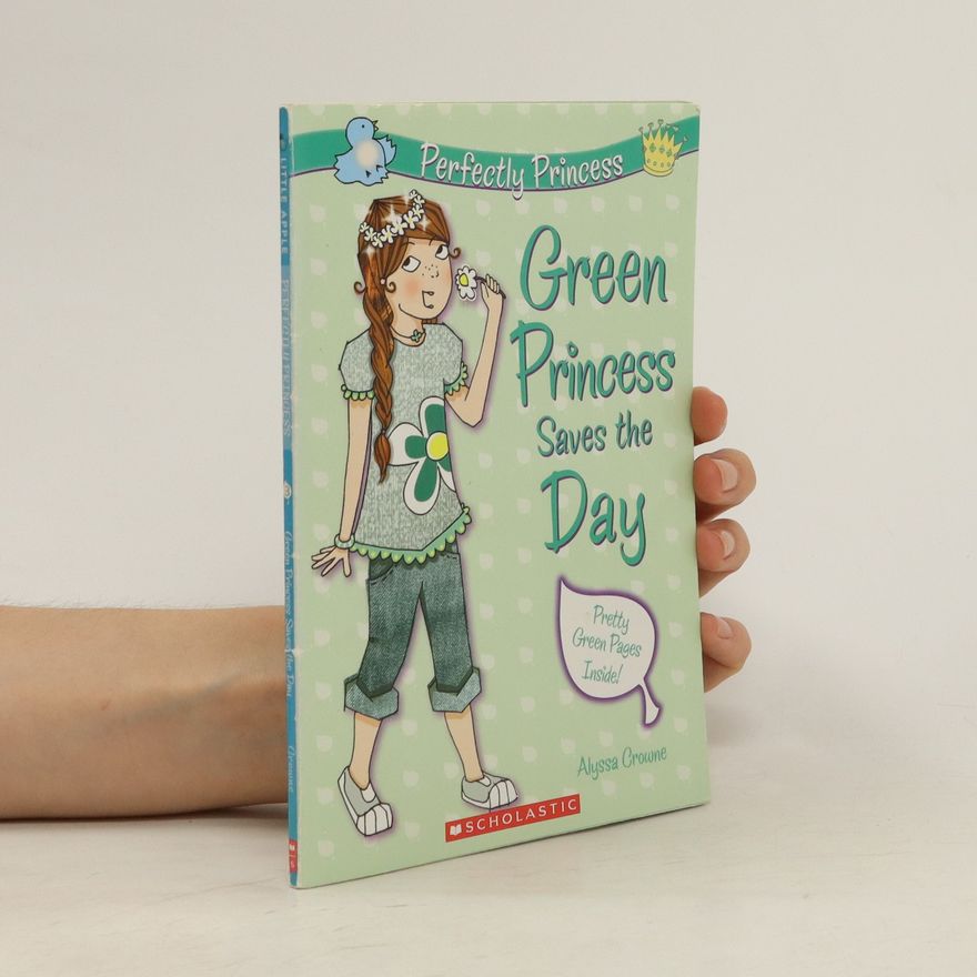 Alyssa Crowne Green Princess Saves the Day