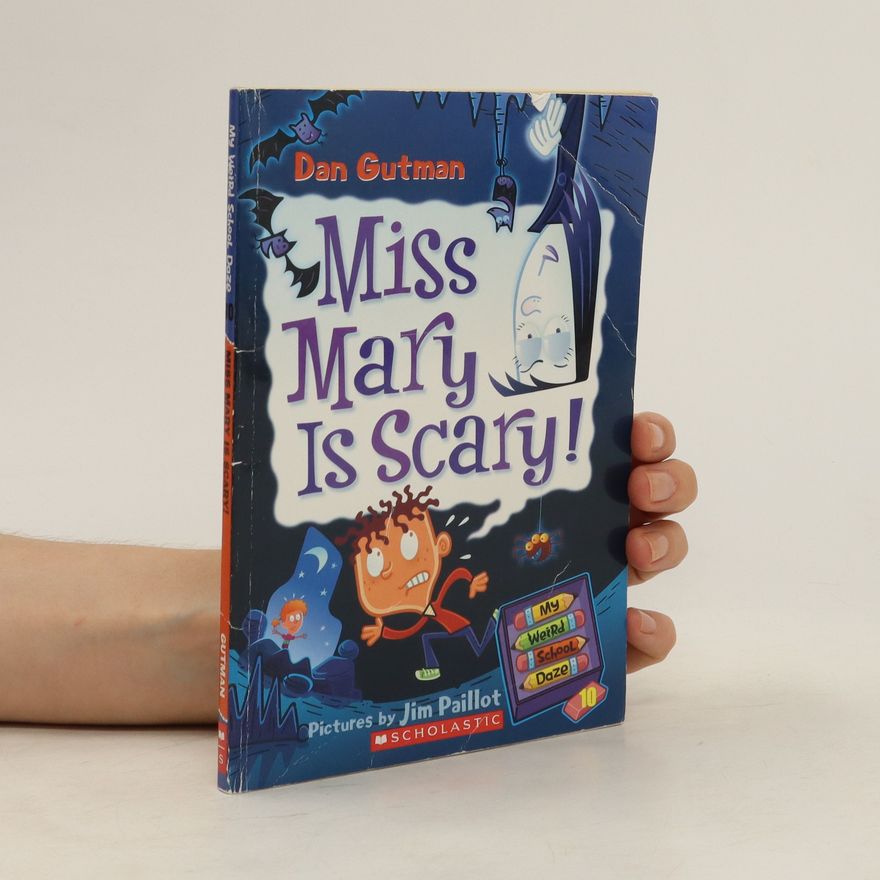 Dan Gutman Miss Mary is Scary!