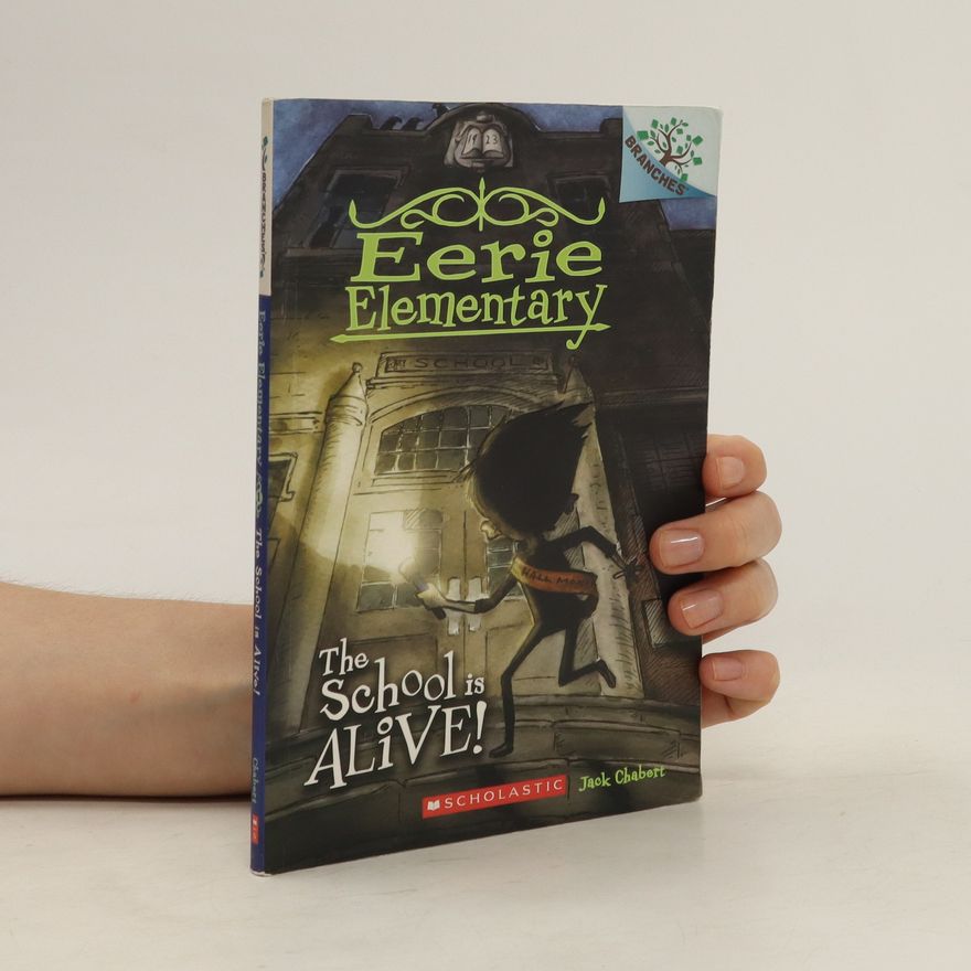 Jack Chabert Eerie Elementary. The School Is Alive!