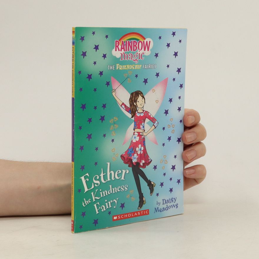 Daisy Meadows The Friendship Fairies. Esther the Kindness Fairy