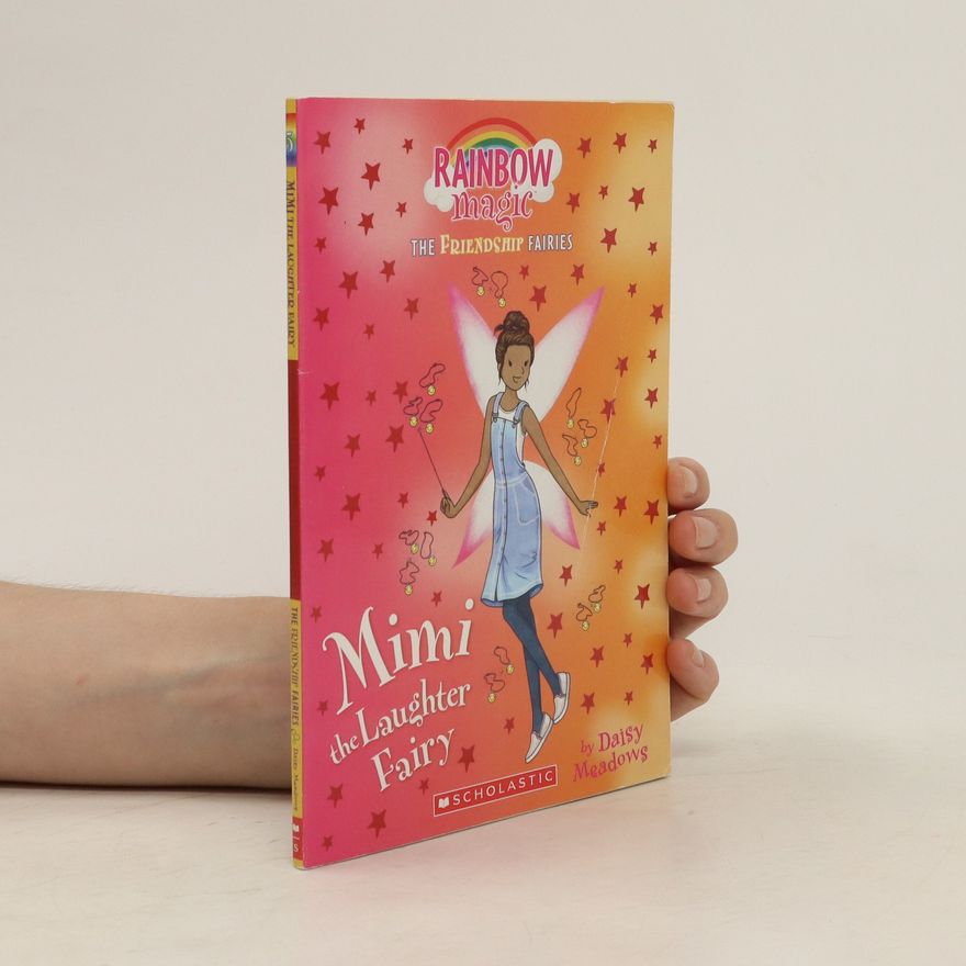 Daisy Meadows The Friendship Fairies. Mimi the Laughter Fairy