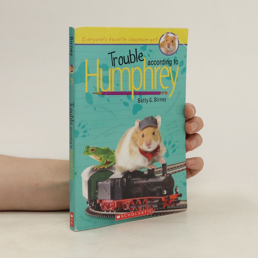 Betty G. Birney Trouble According to Humphrey