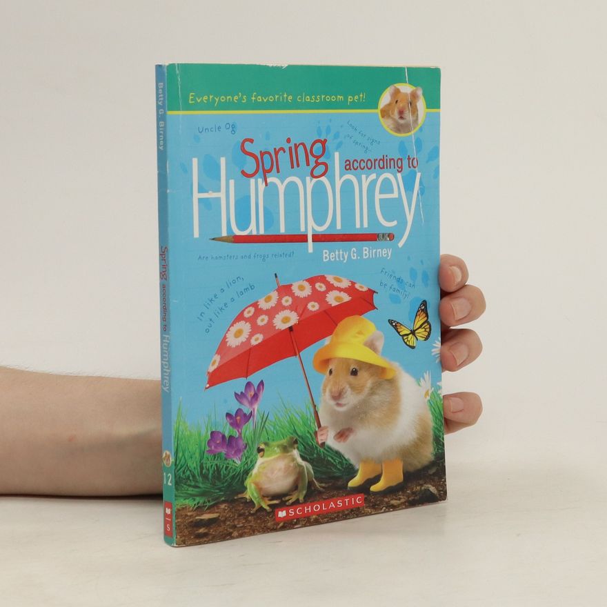 Betty G. Birney Spring According to Humphrey