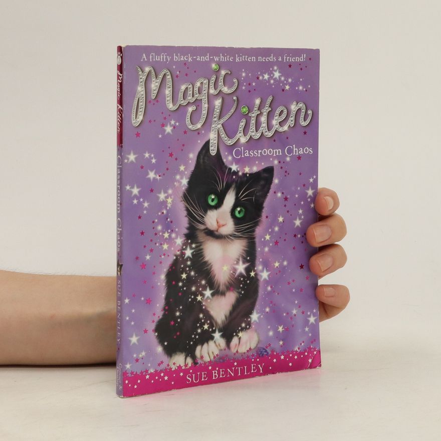 Sue Bentley Magic Kitten. Clasroom Chaos