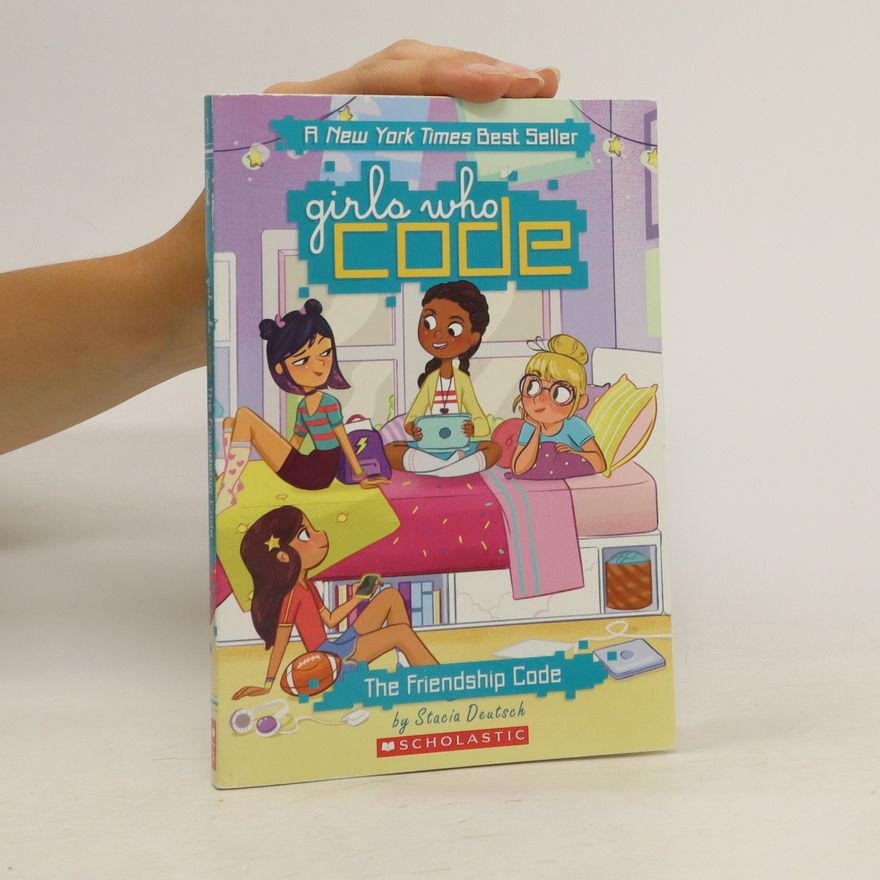 Stacia Deutsch Girls Who Code. The Friendship Code