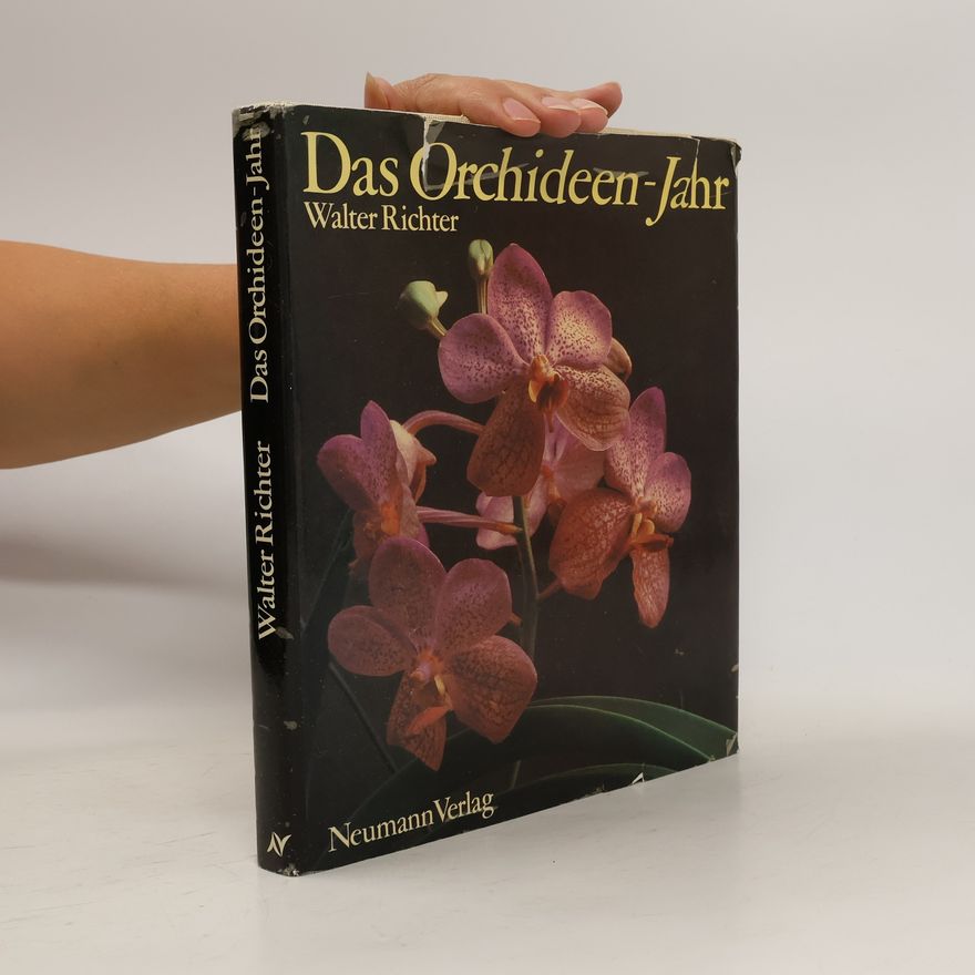 Walter Richter Das Orchideen-Jahr