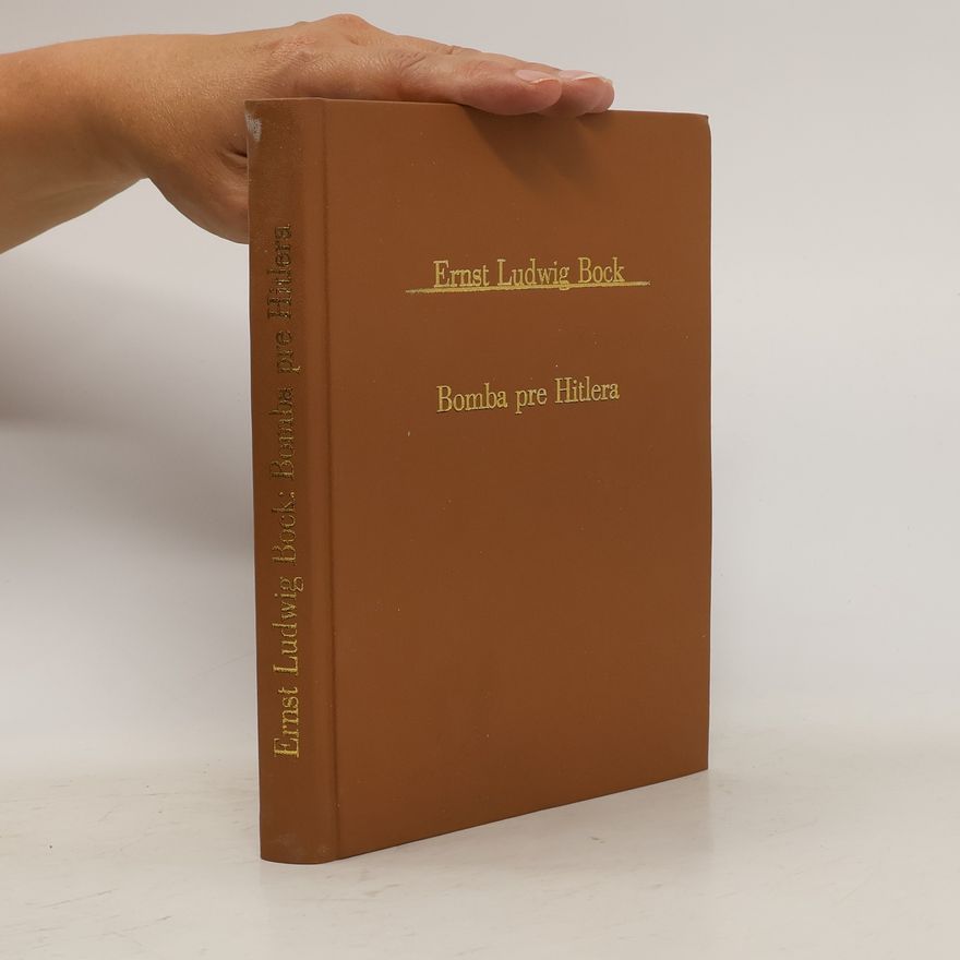 Ernst Ludwig Bock Bomba pre Hitlera