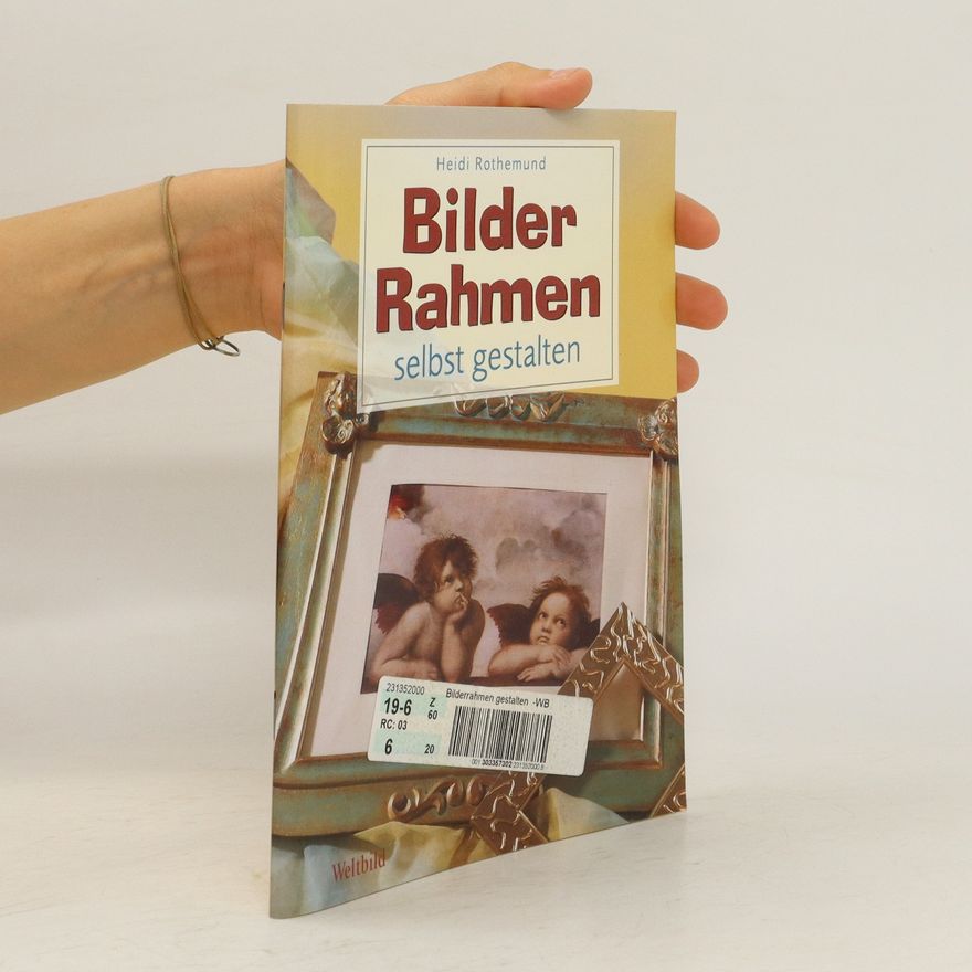 Heidi Rothemund Bilderrahmen selbst gestalten