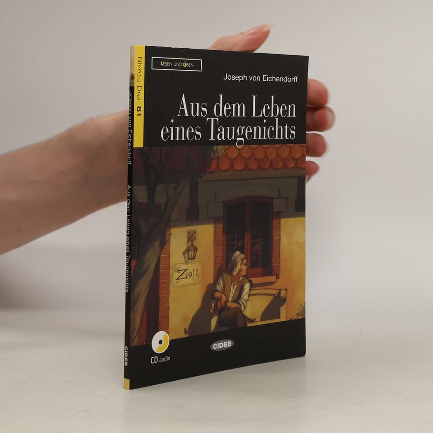 Joseph von Eichendorff Aus dem Leben eines Taugenichts