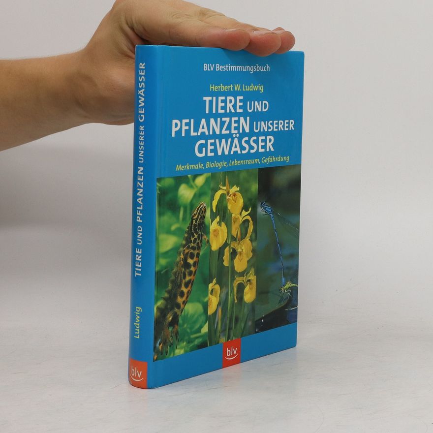 Herbert W. Ludwig Tiere und Pflanzen unserer Gewässer