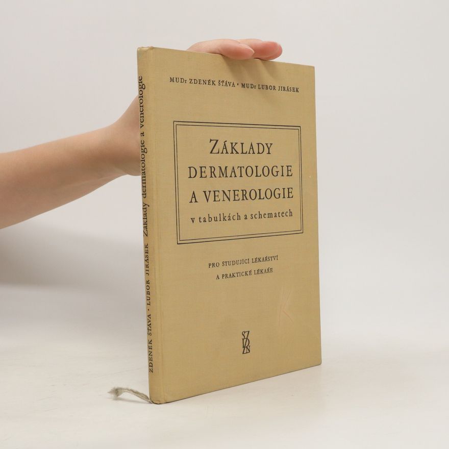 Lubor Jirásek Základy dermatologie a venerologie v tabulkách a schematech