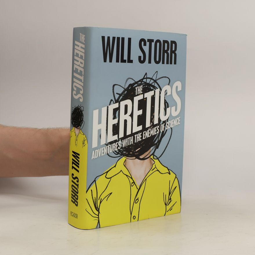 Will Storr The Heretics
