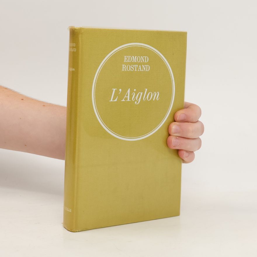 Edmond Rostand L'Aiglon