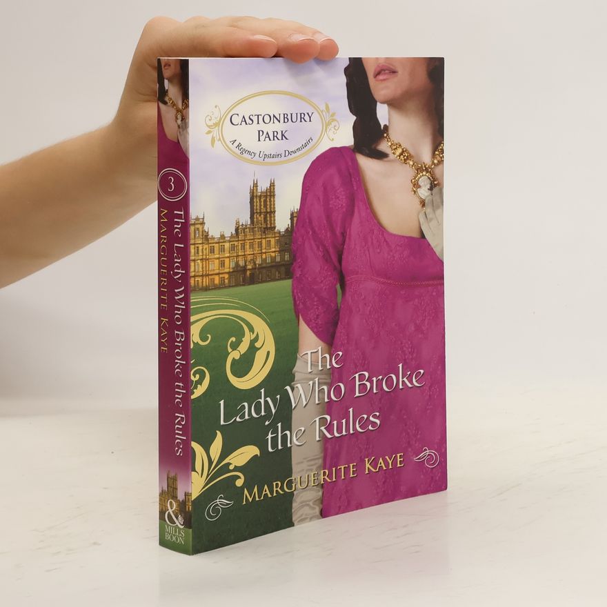 Marguerite Kaye The lady who broke the rules