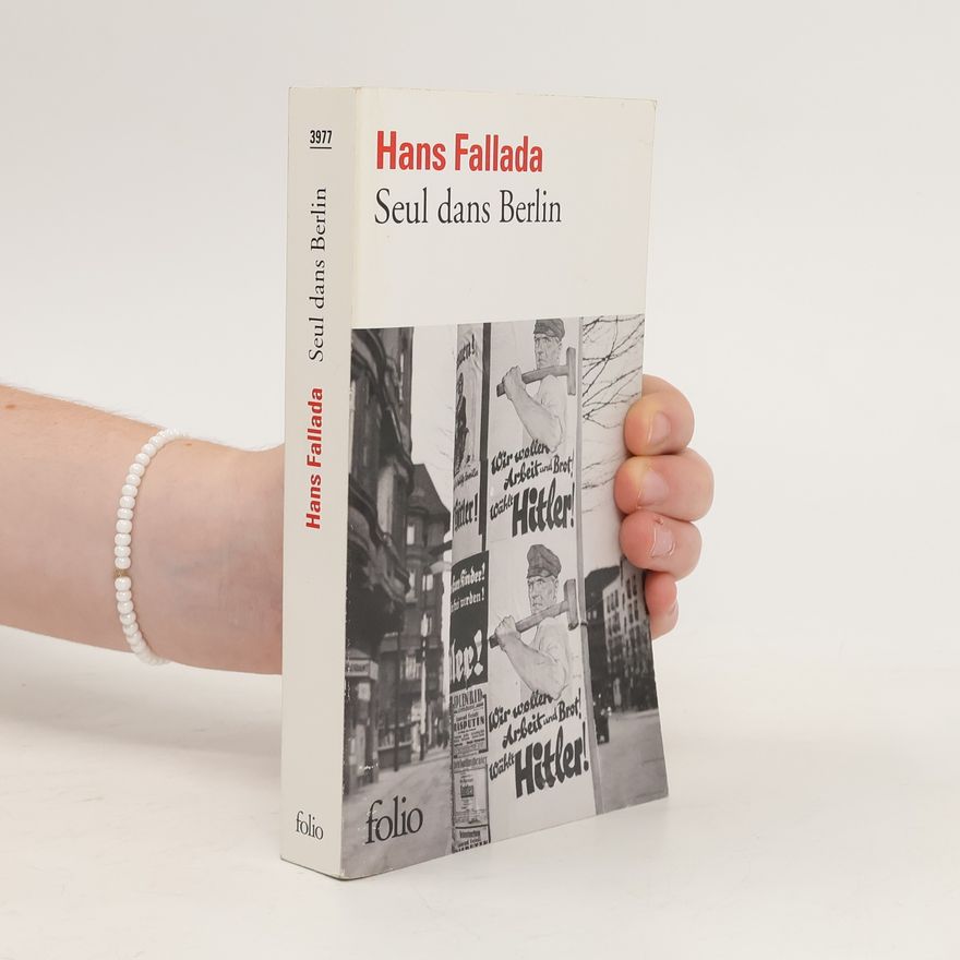 Hans Fallada Seul Dans Berlin