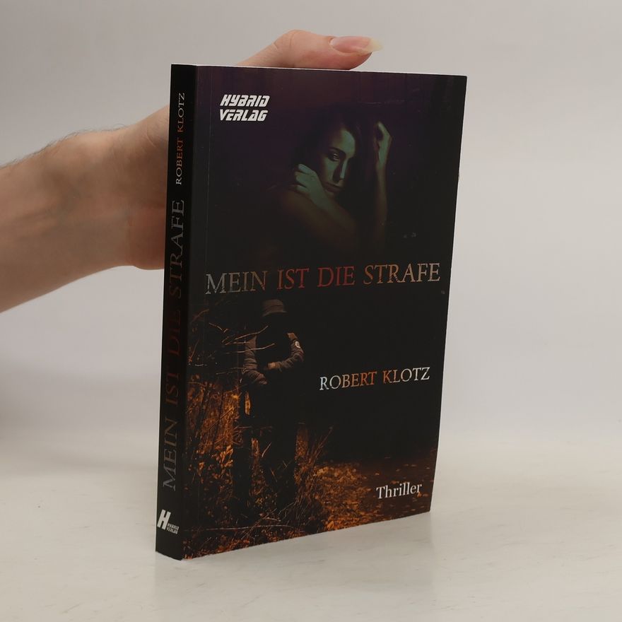 Robert Klotz Mein ist die Strafe