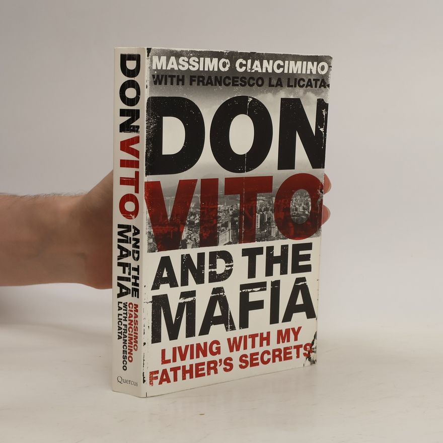 Massimo Ciancimino Don Vito and the Mafia