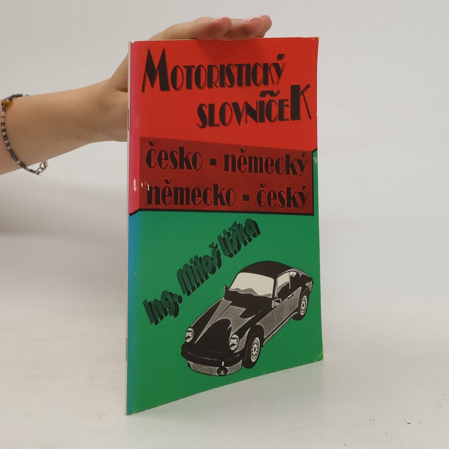 Miloš Liška Motoristický slovníček česko-německý, německo-český