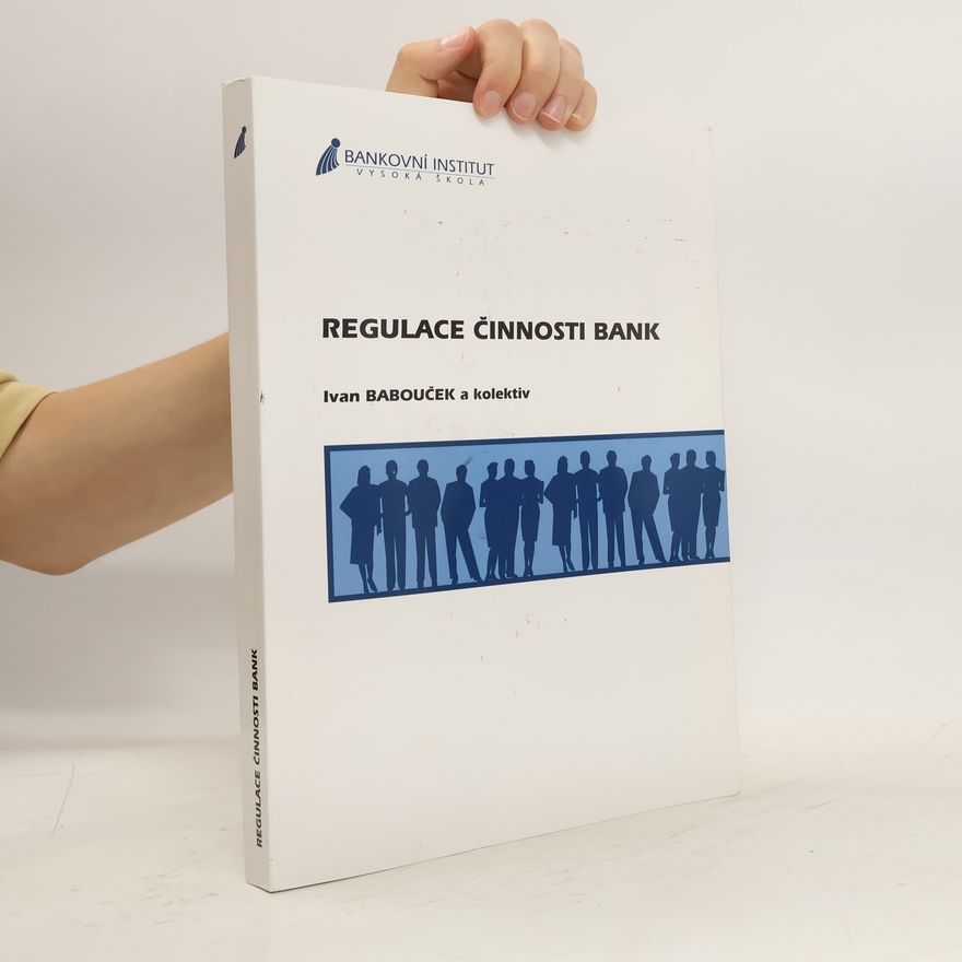 Ivan Babouček Regulace činnosti bank