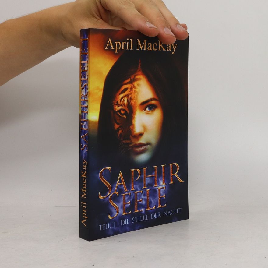 April MacKay Saphirseele 1. Die Stille der Nacht