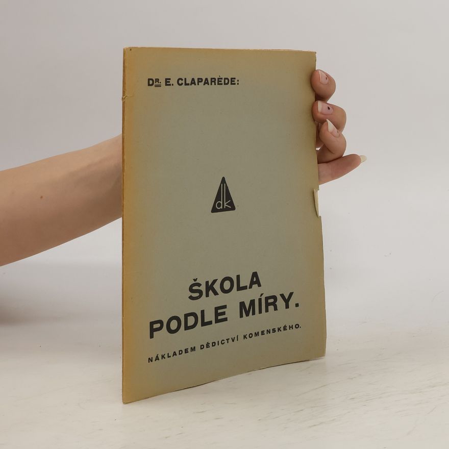 E. Claparéde Škola podle Míry