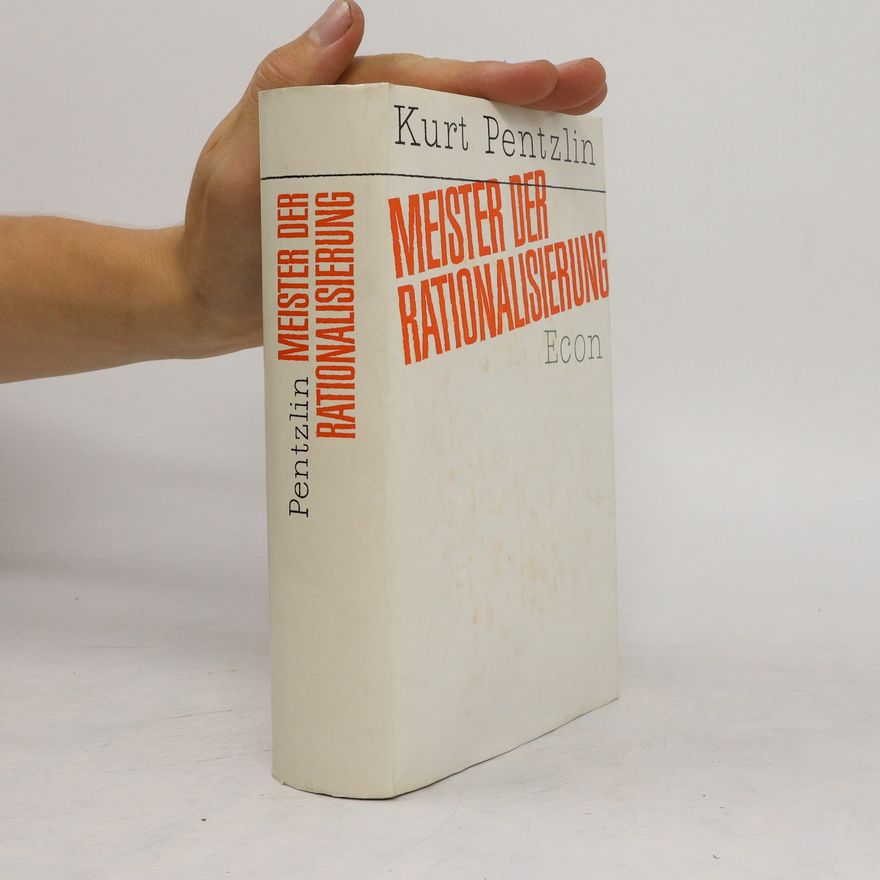 Kurt Pentzlin Meister der Rationalisierung