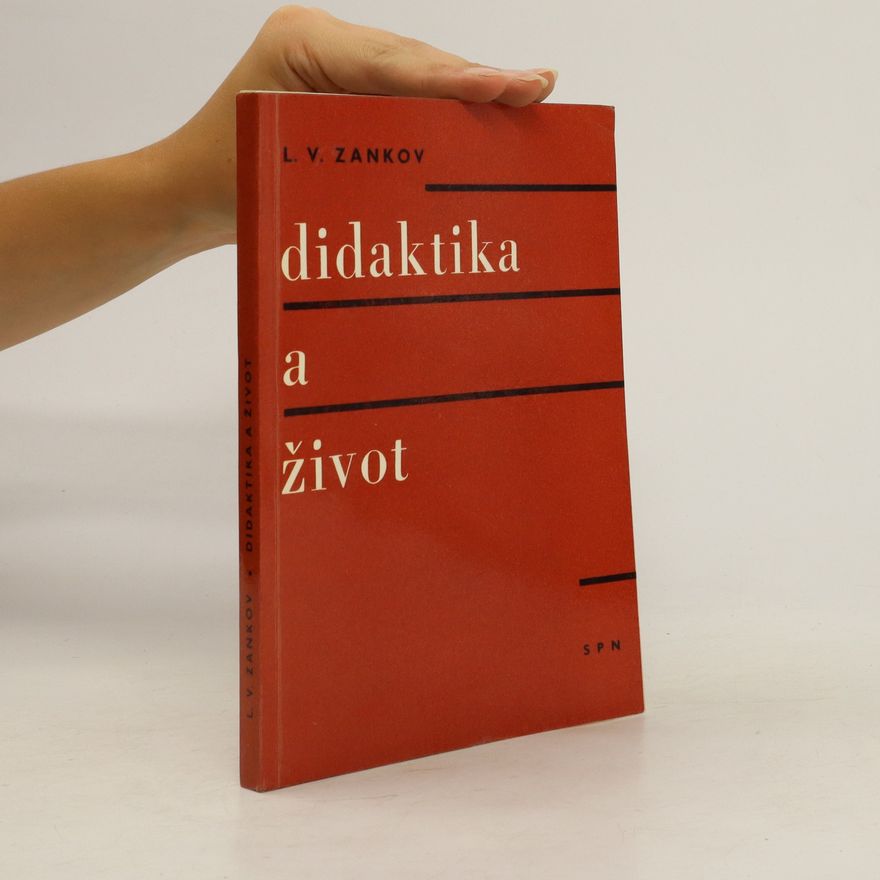 L. V. Zankov Didaktika a život
