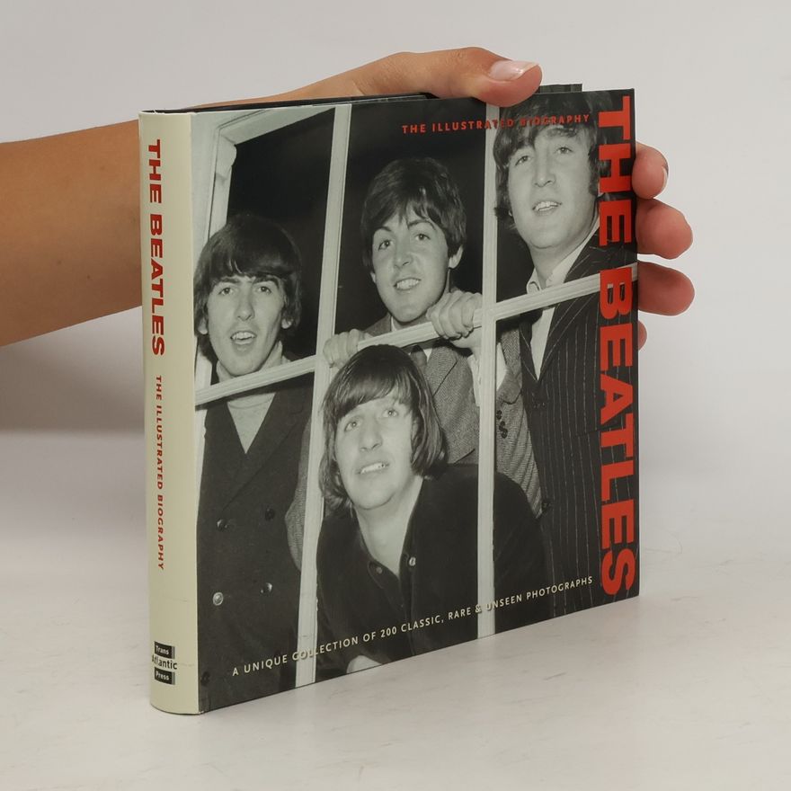 Autorenkollektiv The Beatles. Tje Illustrated Biography