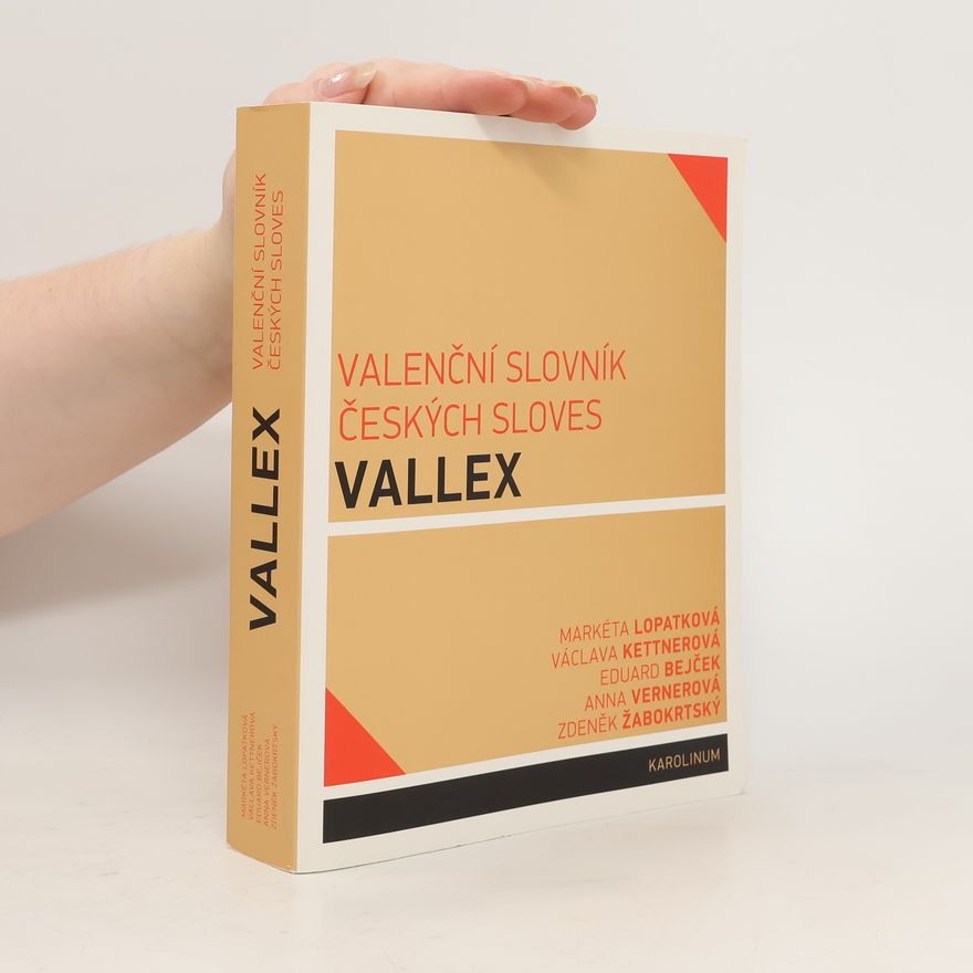 Markéta Lopatková Valenční slovník českých sloves VALLEX