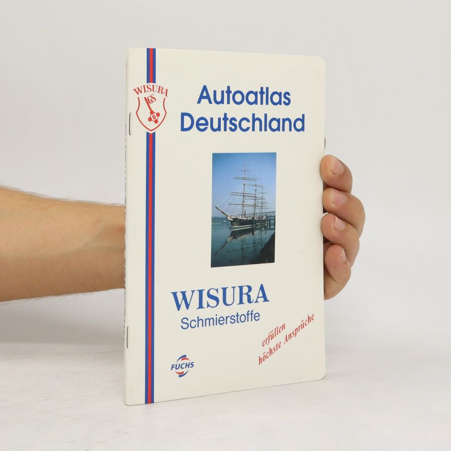 Autorenkollektiv Autoatlas Deutschland. Wisura Schmierstoffe