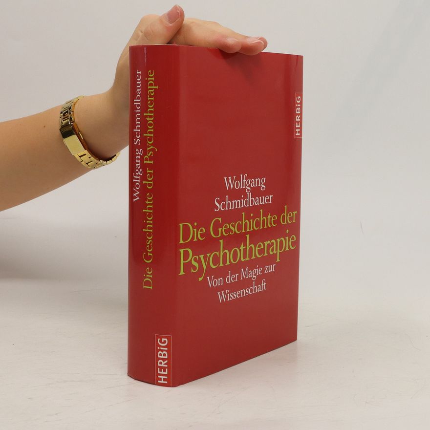 Dr. Wolfgang Schmidbauer Die Geschichte der Psychotherapie