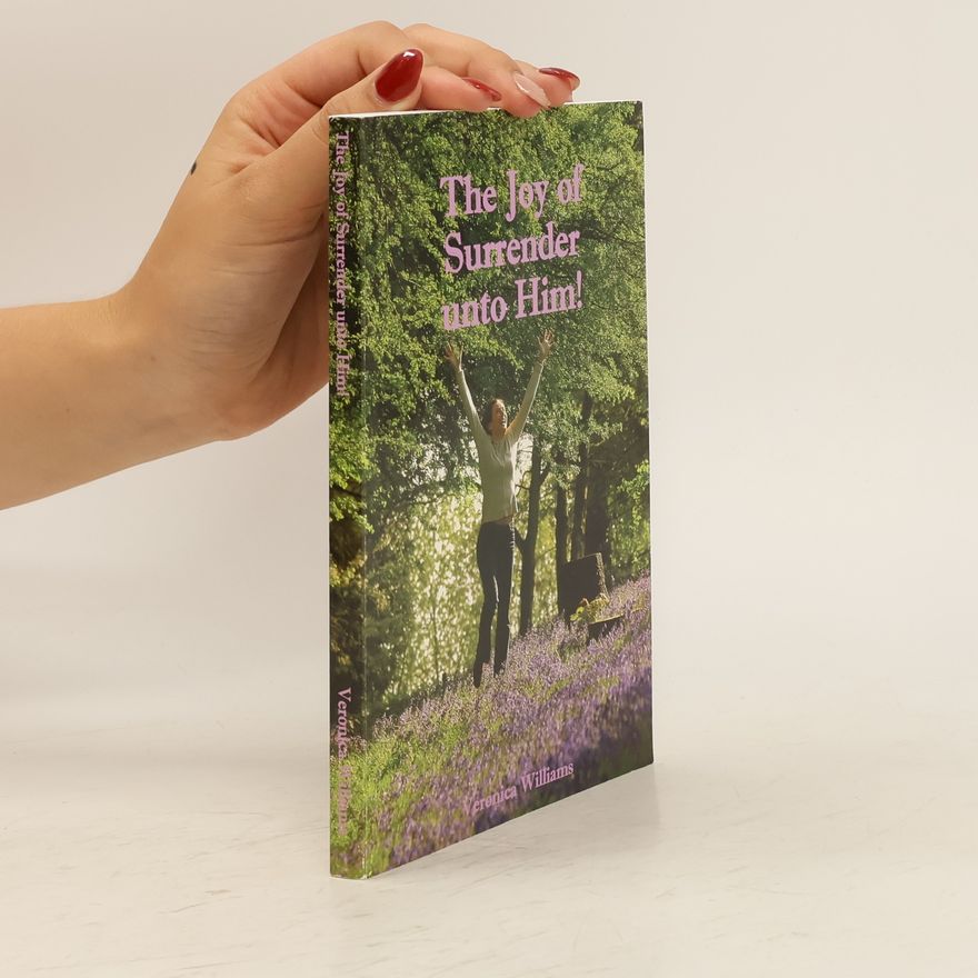 Veronica Williams The Joy of Surrender unto Him