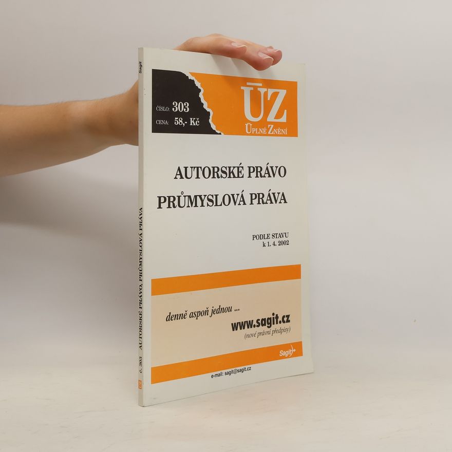 Kolektiv autorů Úplné znění č. 303. Autorské právo, průmyslová práva