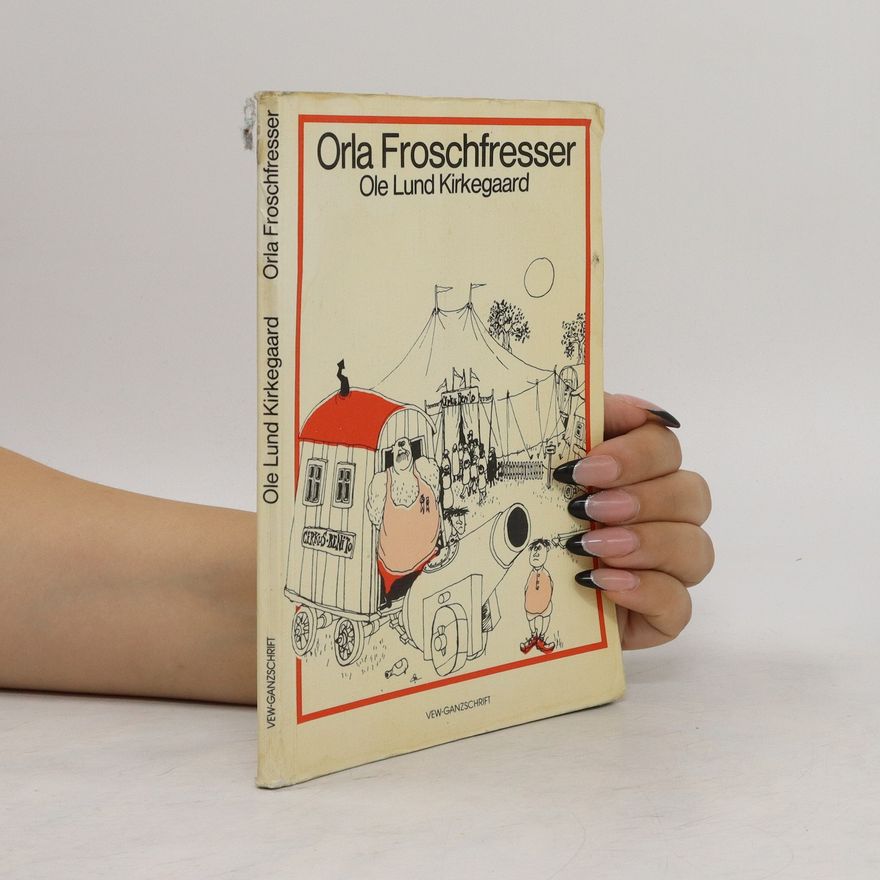 Ole Lund Kirkegaard Orla Froschfresser