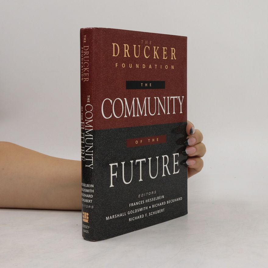 Frances Hesselbein The Community of the Future