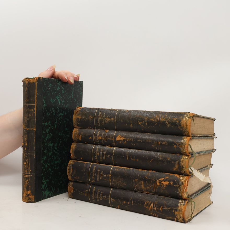 Arthur Schopenhauer Schopenhauer's Sämmtliche Werke. Band 1-6
