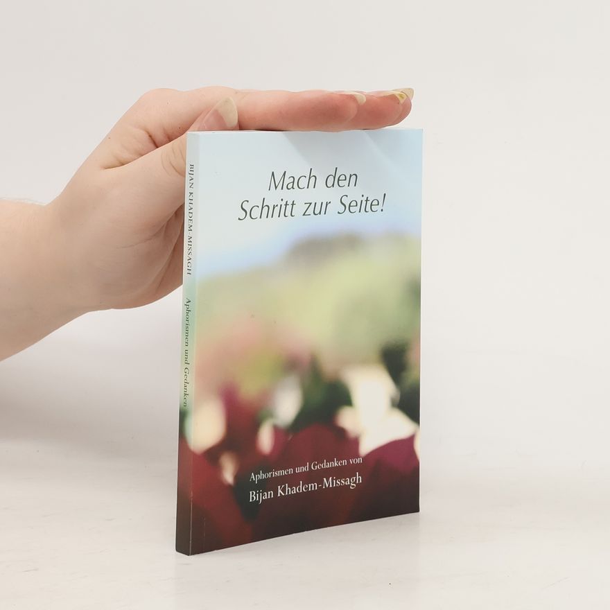 Bijan Khadem-Missagh Mach den Schritt zur Seite!