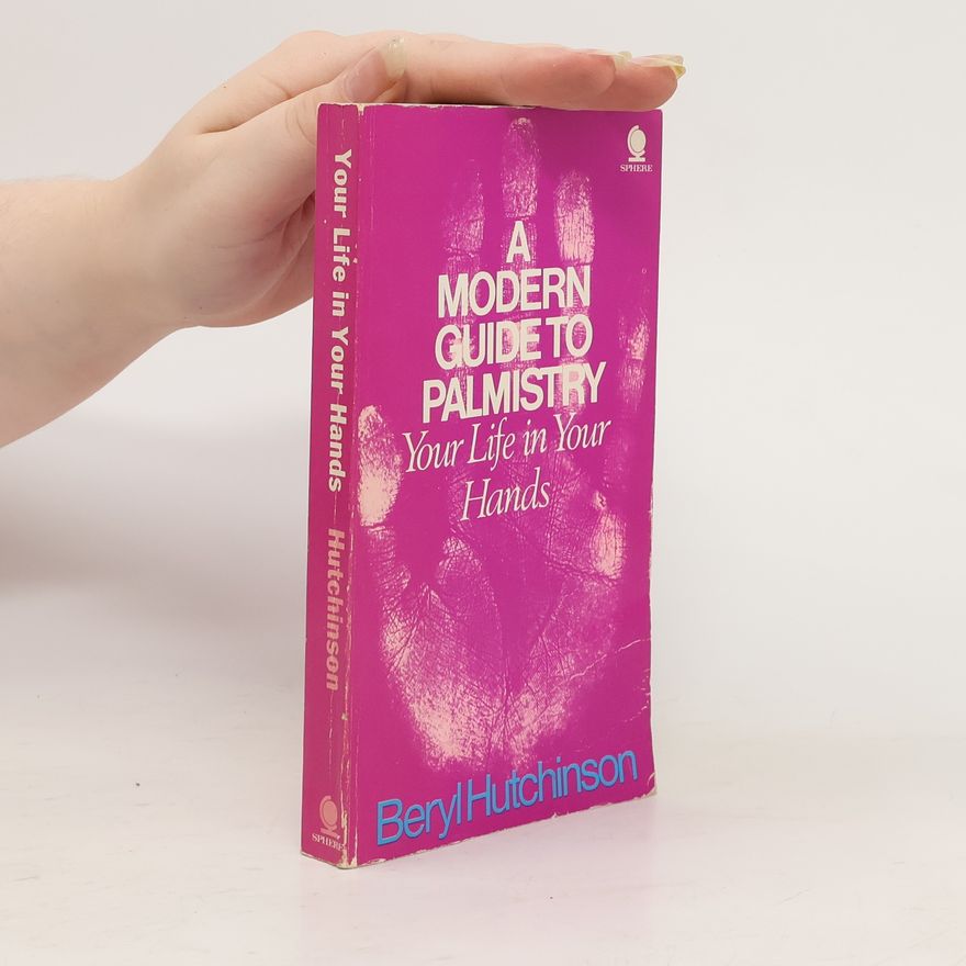 Beryl Hutchinson A Modern Guide to Palmistry