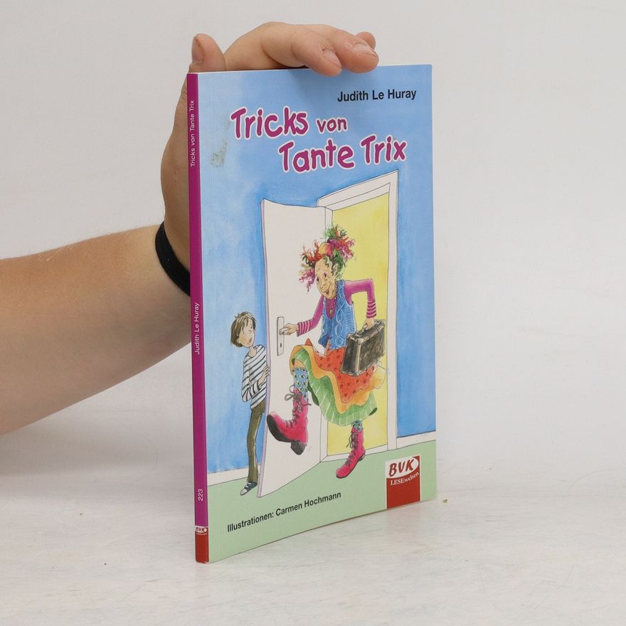 Judith Le Huray Tricks von Tante Trix