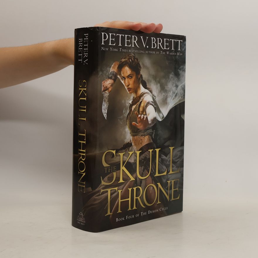 Peter V. Brett The Skull Throne. The Demon Cycle 4