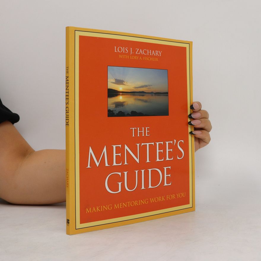 Lory A. Fischler The Mentee's Guide
