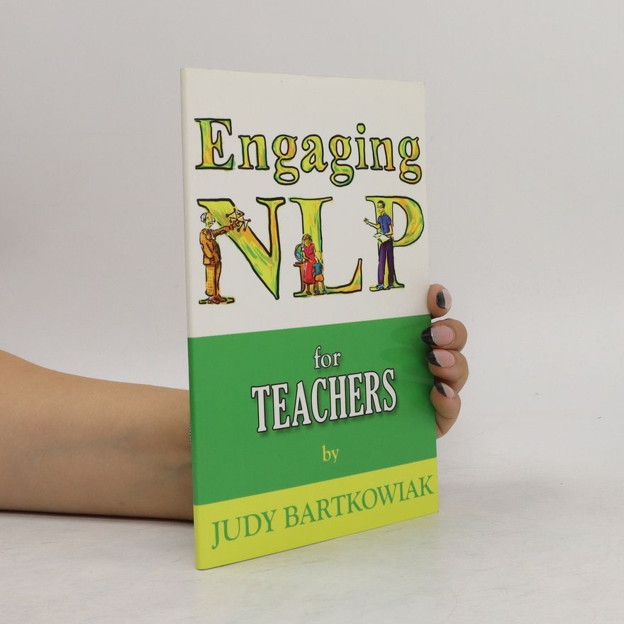 Judy Bartkowiak Engaging NLP for Teachers