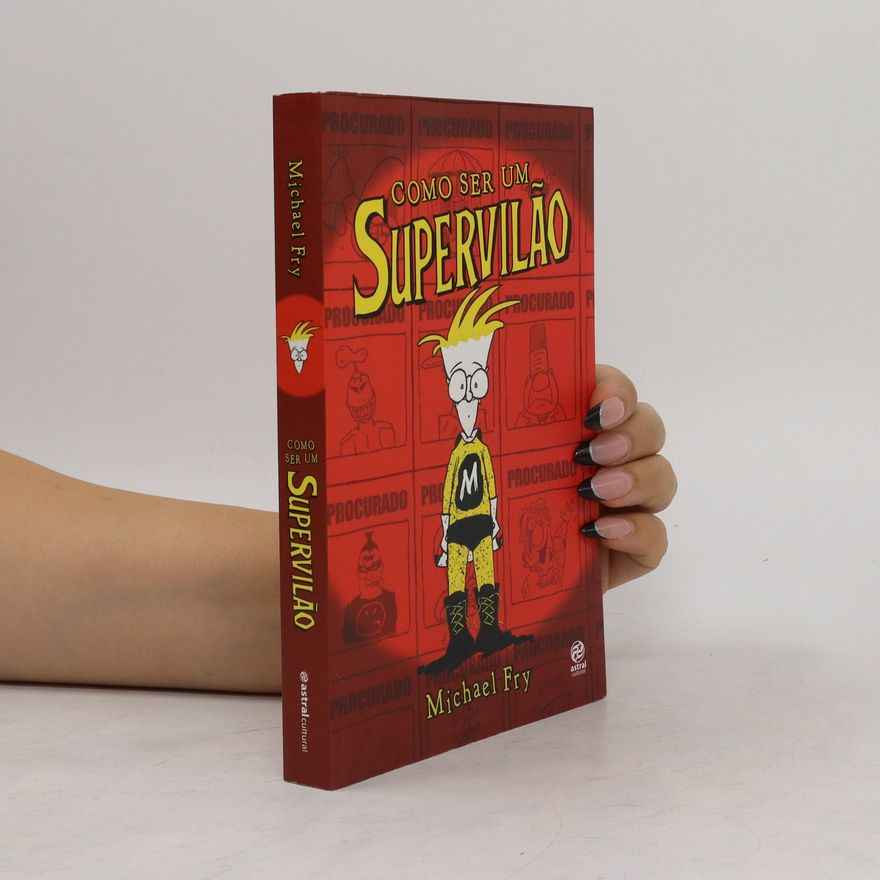 Michael Fry Como ser um Supervilão
