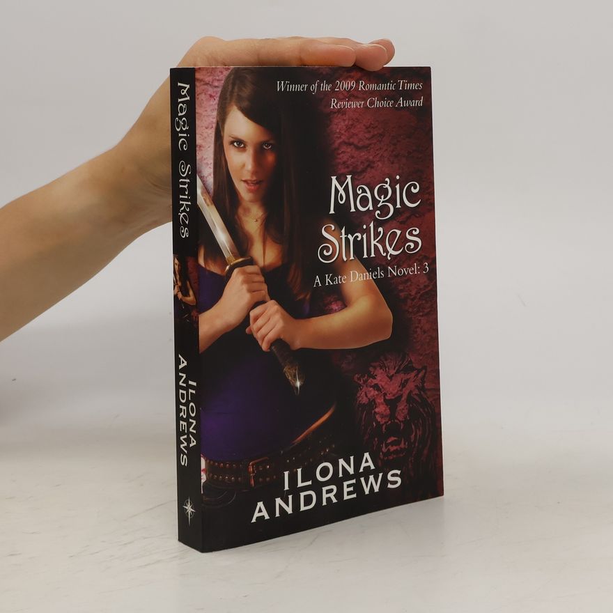Ilona Andrews Magic Strikes. A Kate Daniels Novel 3