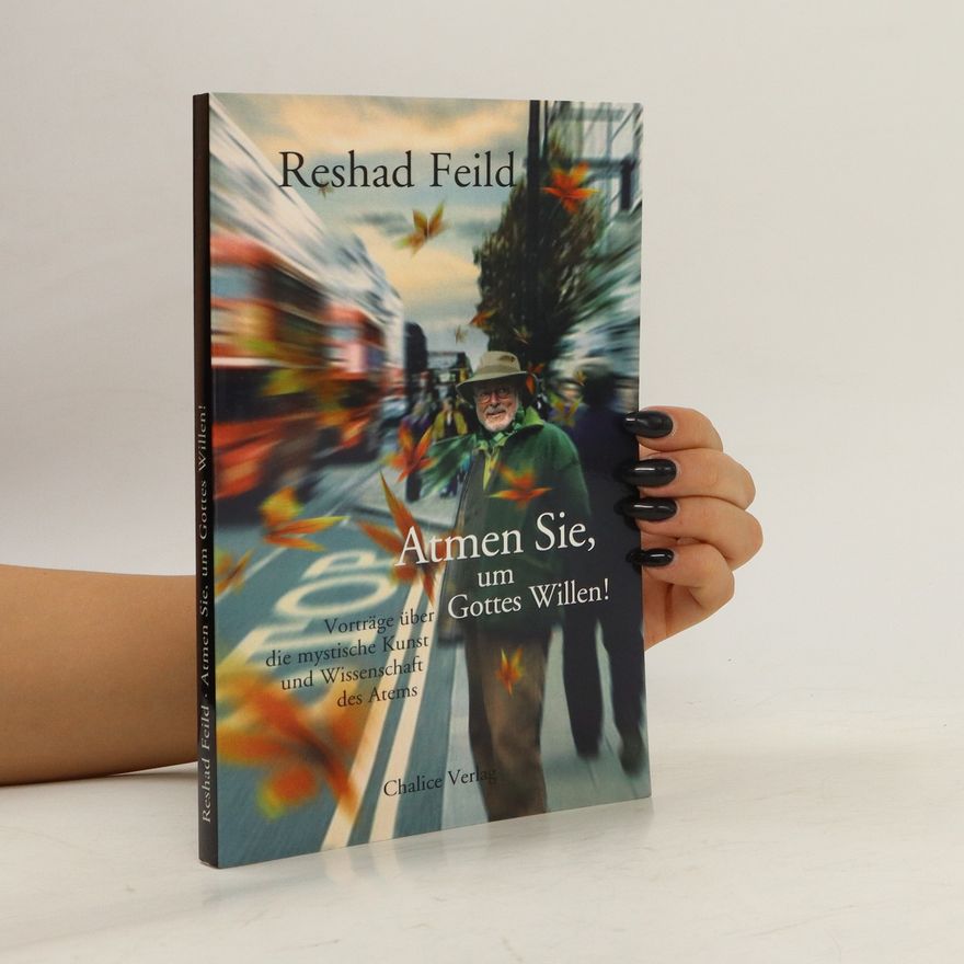 Reshad Feild Atmen Sie, um Gottes Willen!